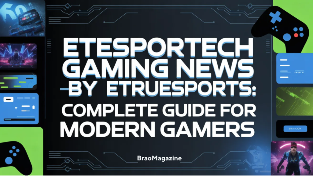 Etesportech Gaming News By ETrueSports