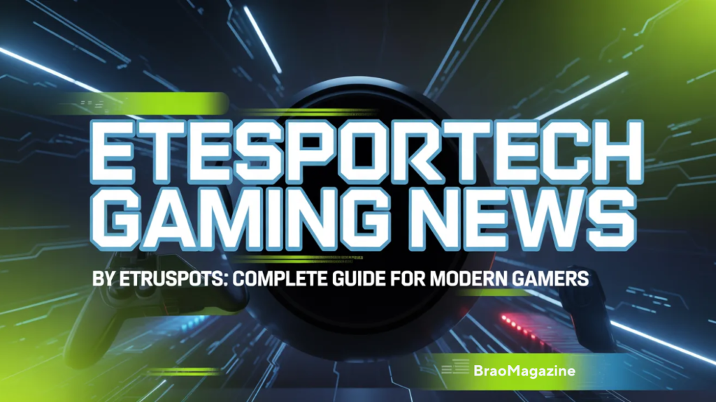Etesportech Gaming News By ETrueSports