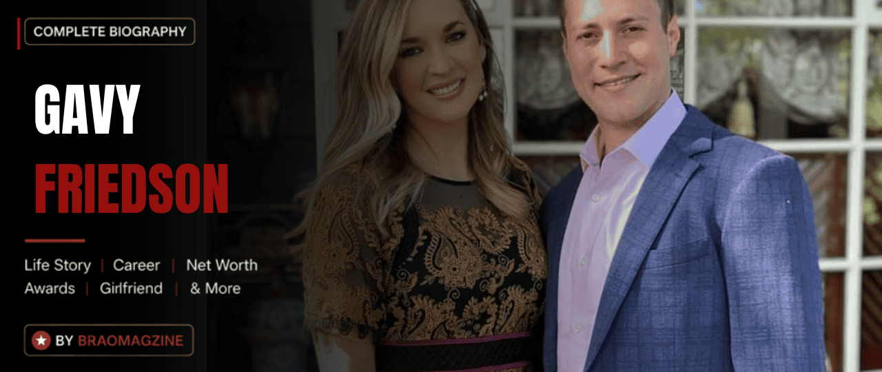 Gavy Friedson Net Worth