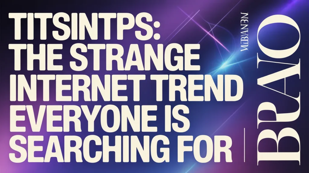 Titsintps viral internet keyword and trending online search concept