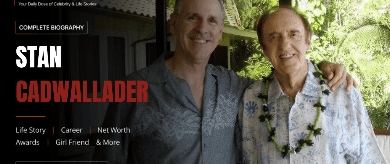 Stan Cadwallader Net Worth