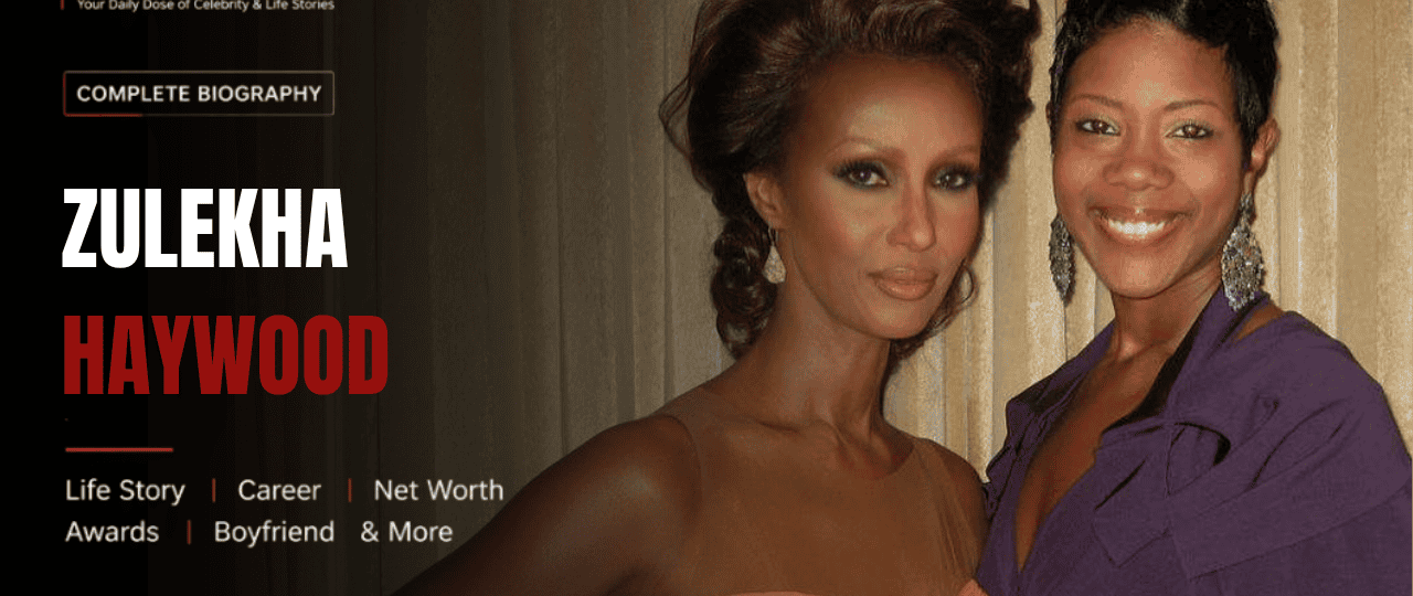 Zulekha Haywood Net Worth