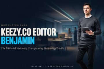 Who Is Tech Guru Keezy.co Editor Benjamin? The Editorial Visionary Transforming Technology Media