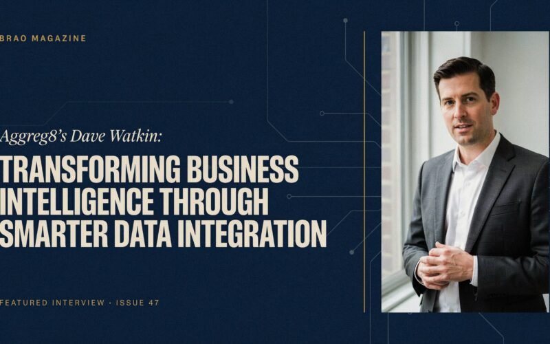 Aggreg8 Dave Watkin: Transforming Business Intelligence Through Smarter Data Integration