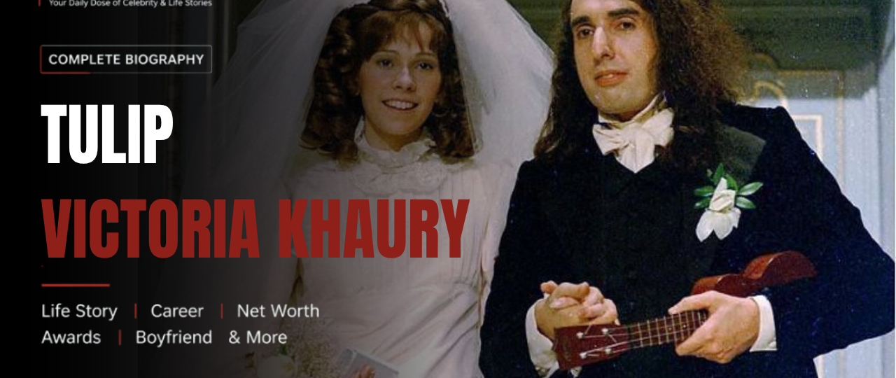 Tulip Victoria Khaury Net Worth