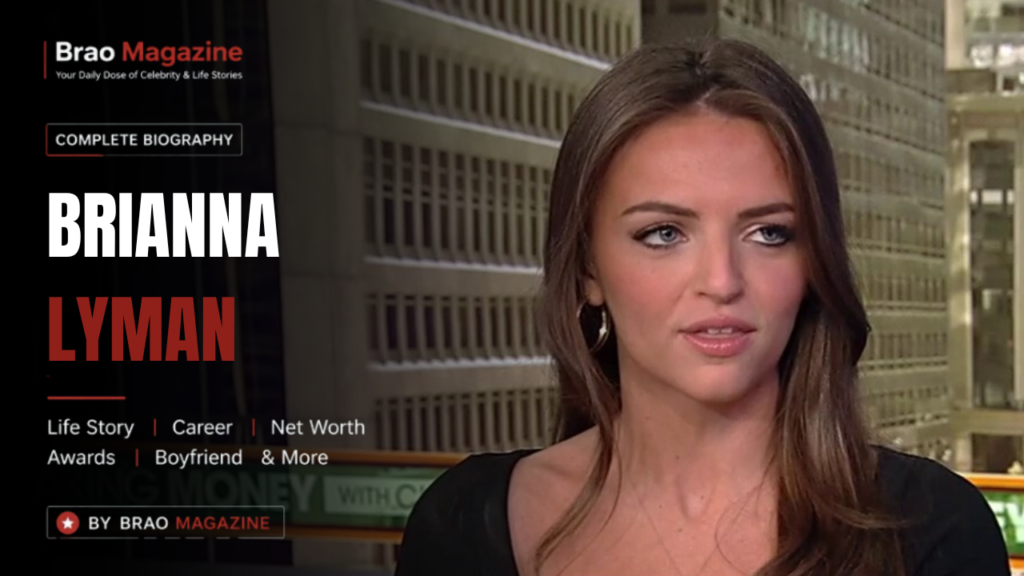 Brianna Lyman Net Worth