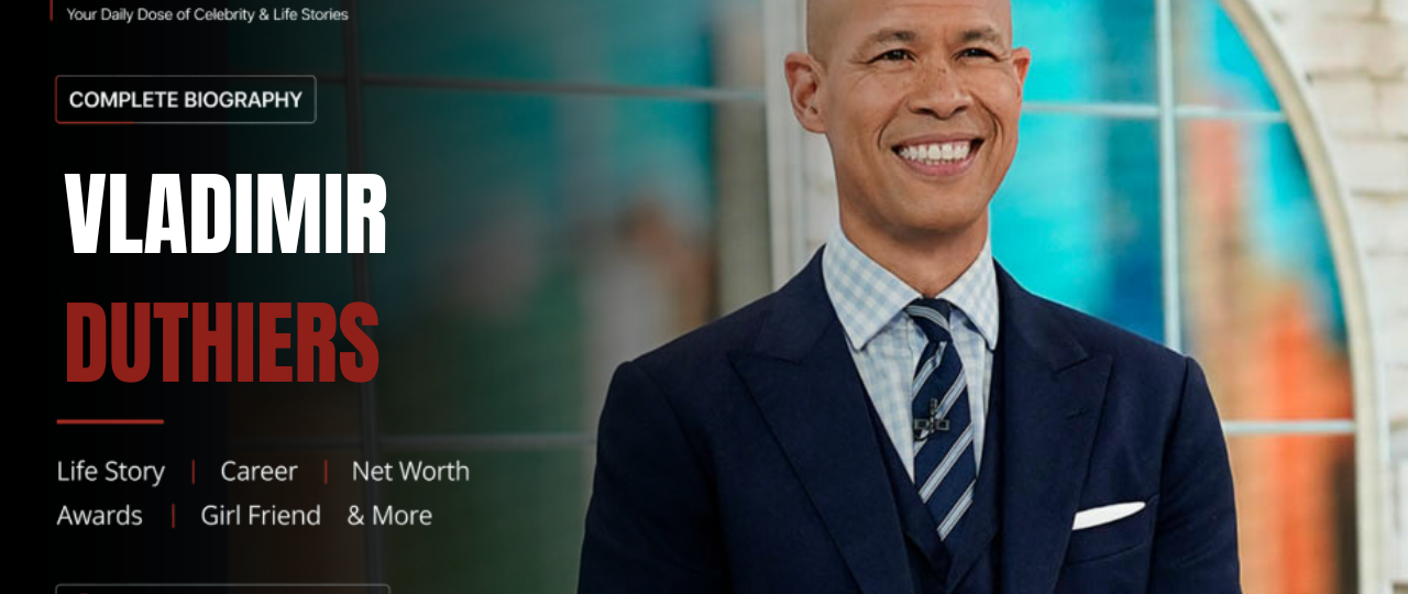 Vladimir Duthiers Net Worth