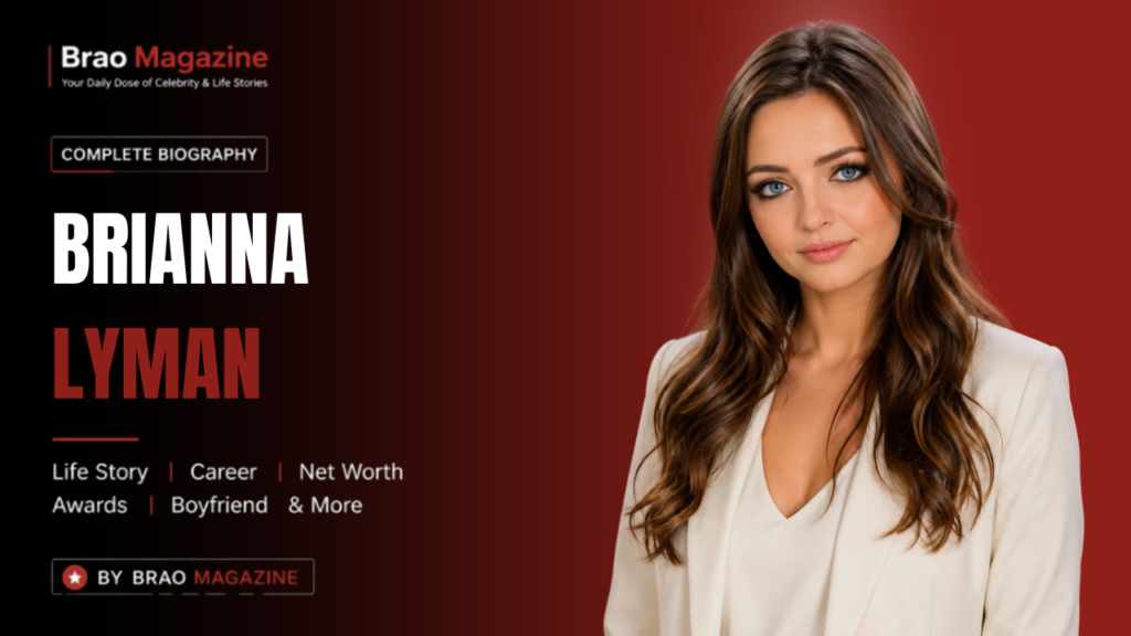 Brianna Lyman Net Worth