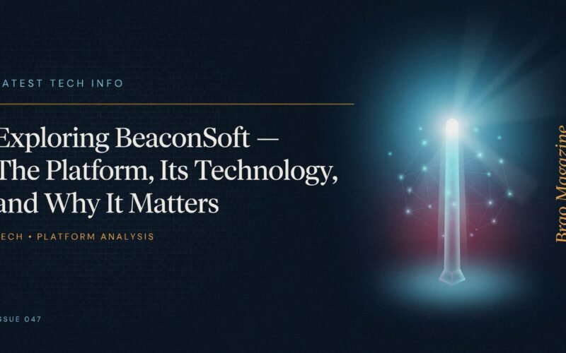 Latest Tech Info BeaconSoft: Exploring the Platform, Its Technology, and Why It Matters