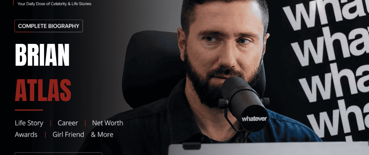 Brian Atlas Net Worth